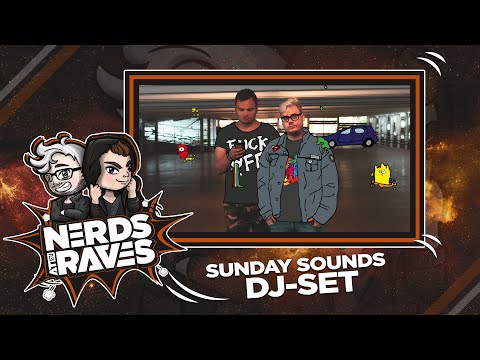 NERDS AT RAVES - SUNDAY SOUNDS DJ SET