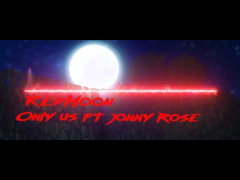 RedMoon feat. Jonny Rose - Only Us