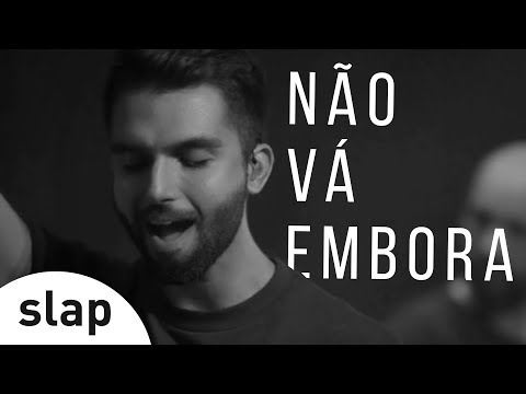 Silva - Não Vá Embora (Oficial)