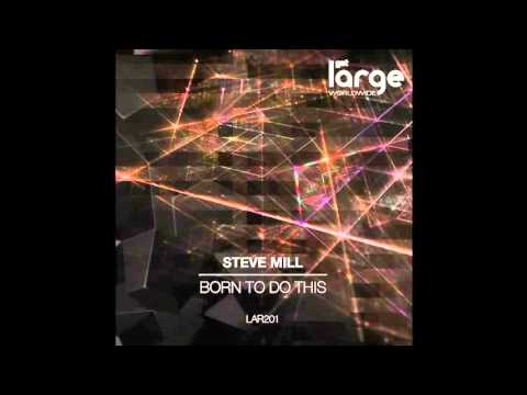 Steve Mill   Born To Do This   Large Music