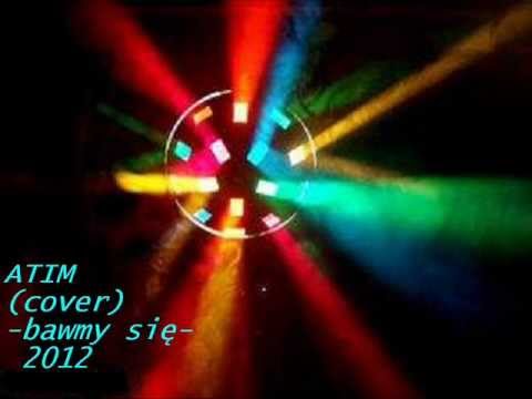 Arek Gos -ATIM Bawmy się (cover)2012