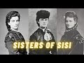 Siblings of Empress Elisabeth Part (3/3) - Younger sisters of Sisi