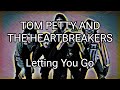 TOM PETTY AND THE HEARTBREAKERS - Letting You Go (Lyric Video)