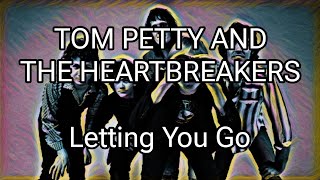 TOM PETTY AND THE HEARTBREAKERS - Letting You Go (Lyric Video)