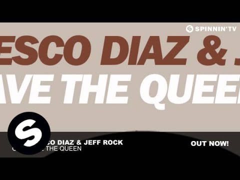 Francesco Diaz & Jeff Rock - God Save The Queen (Original Mix)