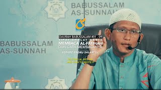 Download lagu Membaca Al-Fatihah Dan Cara Membacanya - Dauroh Sifat Shalat Nabi #09 - Ust Badru Salam, Lc mp3