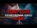 Non-Stop Radha Krishna Songs || Radha Krishna Serial || 1 Hour lofi || 1 Hour Songs #radhakrishna