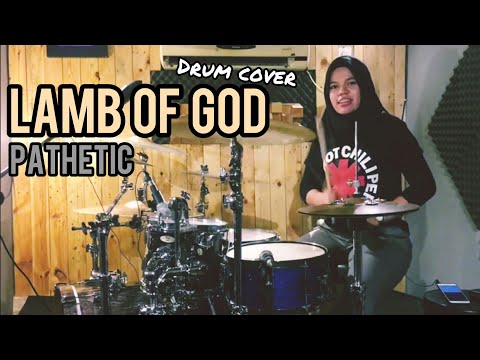 Lamb Of God - Pathetic | Feby Febrysa "Drum Cover"