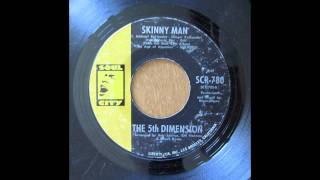 The 5th Dimension: Skinny Man (45rpm).