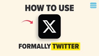 How to Use X (Twitter) Complete Beginners Guide 2026