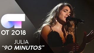 &quot;90 MINUTOS&quot; - JULIA | GALA 8 | OT 2018