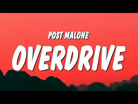 Post Malone - Overdrive (Lyrics)  | 1 Hour TikTok Mashup