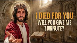 JESUS WANT'S ONLY 1 MINUTE FROM YOU.. | God Says | God Message | Gods Message Now