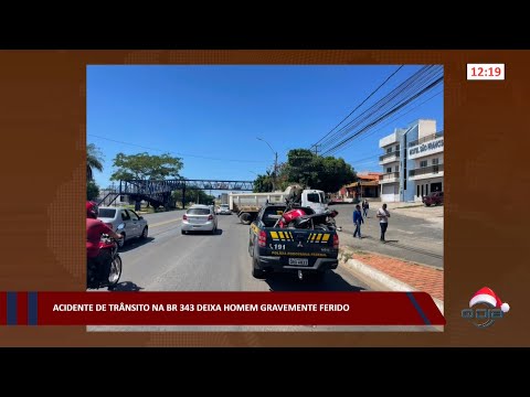Acidente de trânsito na BR-343 deixa homem gravemente ferido 08 12 2022