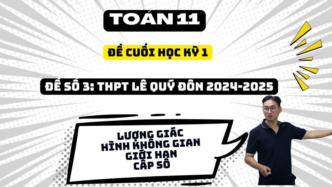 ĐỀ 3  (THPT LÊ QUÝ ĐÔN QUẢNG NAM 2024-2025) PHẦN 1