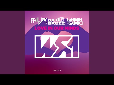 Love In Our Mind (Da Brozz Edit)