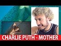 Reaction Video - Charlie Puth - Mother Reaction Video - Charlie Puth - Mother