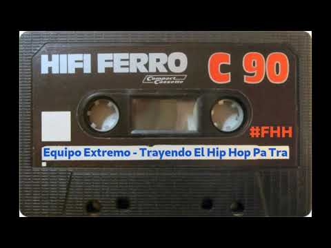 Equipo Extremo - Trayendo El Hip-Hop Pa' Tra' - CDQUALITY - 2012