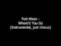 Where'd You Go-Fort Minor (Instrumental, Just ...