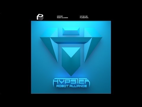 Hypster - Robot Alliance [Electro House | Plasmapool]