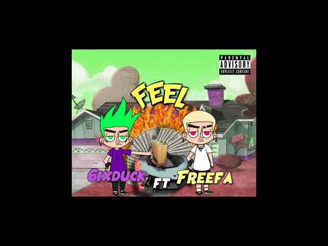 6IXDUCK - FEEL FT. FREEFA