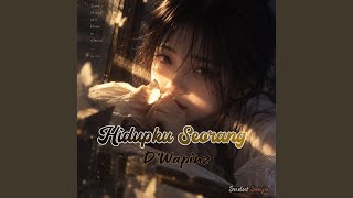 Download lagu Hidupku Seorang_Dwapin mp3 Download lagu Hidupku Seorang_Dwapin mp3
