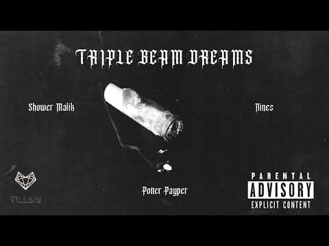 Shower Malik feat. Potter Payper & Nines - Triple Beam Dreams (Remix)