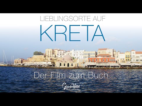 Lieblingsorte auf Kreta - Eine Küstenrundreise - Online-Film zum Buch – Glücksvilla Verlag