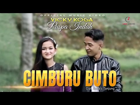 Lagu Minang Terbaru 2022 Vicky Koga ft Puspa Indah - Cimburu Buto | Substitle Bahasa Indonesia