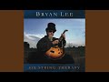 Six String Therapy - Bryan Lee - Topic Six String Therapy