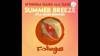 Download lagu N'Dinga Gaba, Sahffi & Fka Mash - Summer Breeze (Fka Mash Re-Glitch Edit) mp3