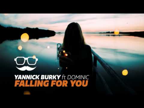 Yannick Burky - Falling For You (feat Dominic)