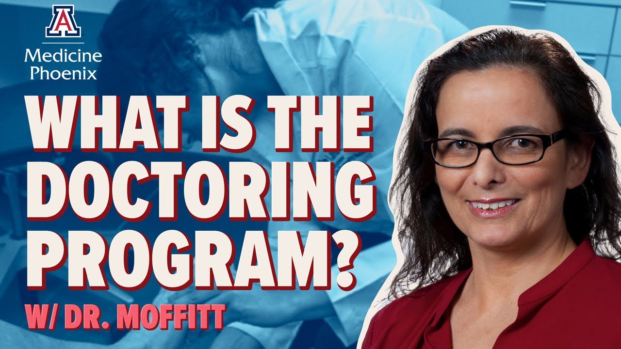 What is the Doctoring Program at the University of Arizona College of Medicine - Phoenix?