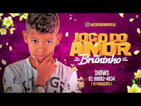 MC BRUNINHO - JOGO DO AMOR - BATIDÃO ROMÂNTICO - ÁUDIO OFICIAL