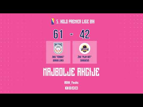 5. kolo PL BiH (Ž) - OKK Feniks - ŽKK Play Off (61:42) / NAJBOLJE AKCIJE