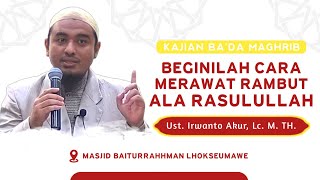 Download lagu BEGINILAH CARA MERAWAT RAMBUT ALA RASULULLAH || Ust. Irwanto Akur, Lc., M. TH. mp3