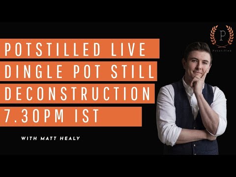 Potstilled Live - Dingle Distillery Takeover - Single Pot Still Five