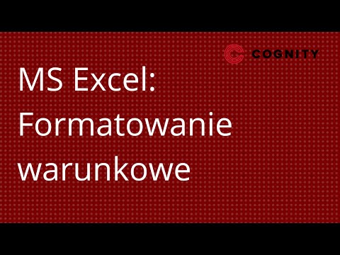 Cognity Kurs Excel Samouczek - Formatowanie Warunkowe