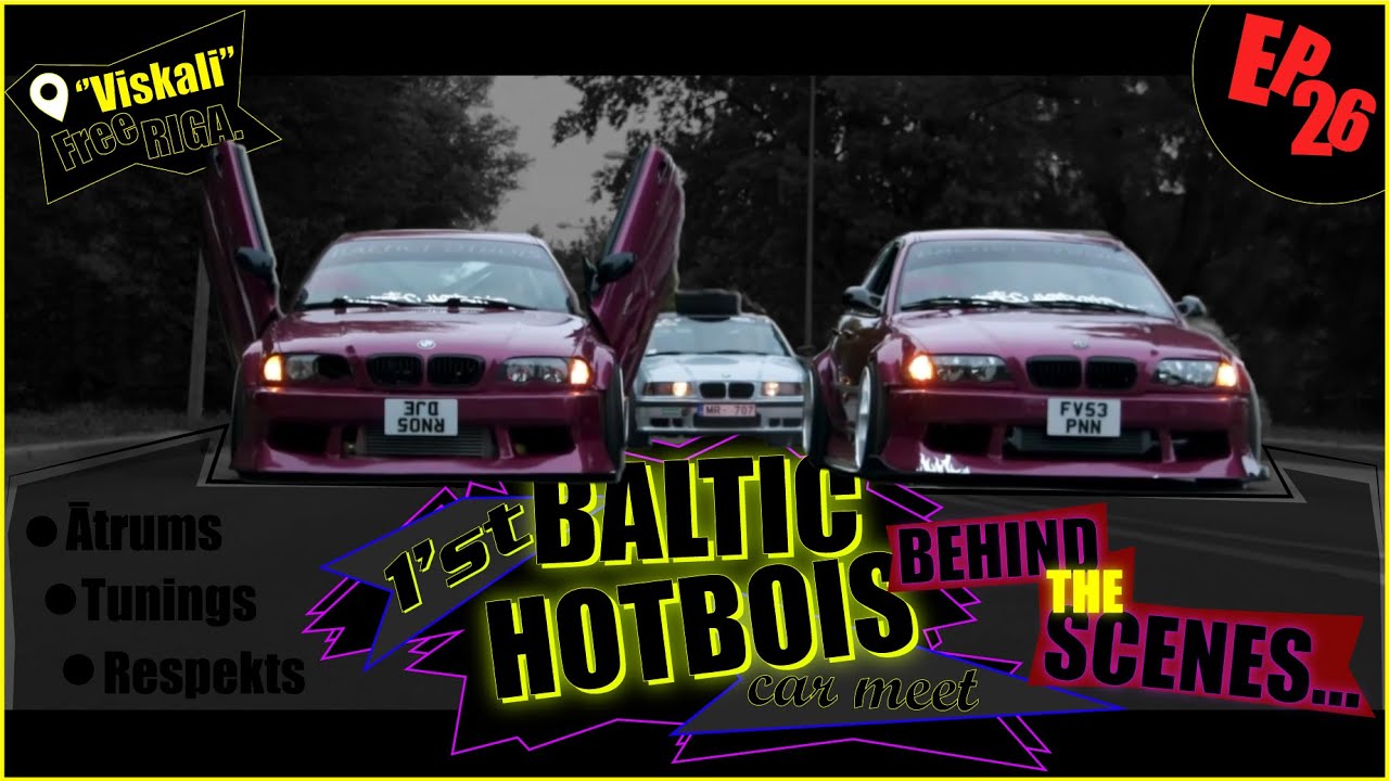Pirmais Hotbois car meet's - Behind the Scenes EP26