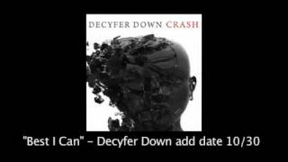 Decyfer Down - &quot;Best I Can&quot; Story Behind the Song