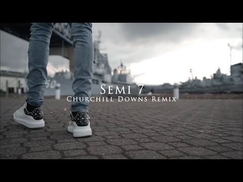 SEMI 7 - CHURCHILL DOWNS REMIX (Official Music Video) shot by Bridgez