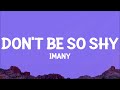 Imany Don T Be So Shy Filatov Karas Remix Lyrics Take Off My Clothes Oh Bless Me Father