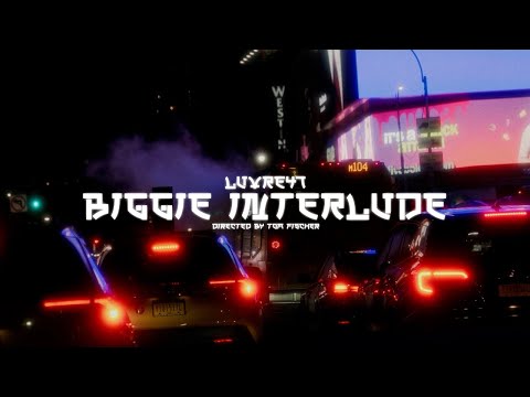 LUVRE47 - BIGGIE INTERLUDE (PROD. DTP & Chryziz)