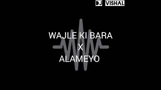 Download lagu ALAMEYO X WAJLE KI BARA |  REMIX | DJ VISHAL LONI ⚡💥 mp3 Download lagu ALAMEYO X WAJLE KI BARA |  REMIX | DJ VISHAL LONI ⚡💥 mp3