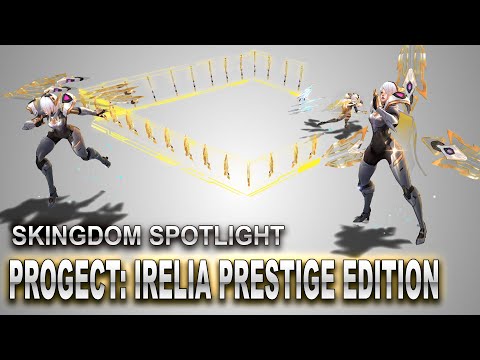PROJECT: Irelia Prestige Edition Skin Spotlight | SKingdom - League of Legends