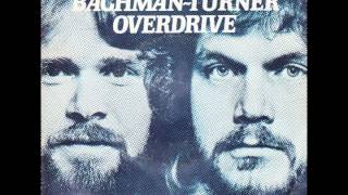 Bachman-Turner Overdrive - Lookin' Out For #1