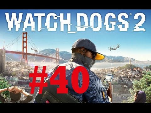 Watch Dogs 2 40 Schwieriges Klettern - [ Deutsch | Gameplay | Lets Play ]