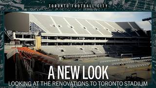 A New Look | Explore Toronto Stadium