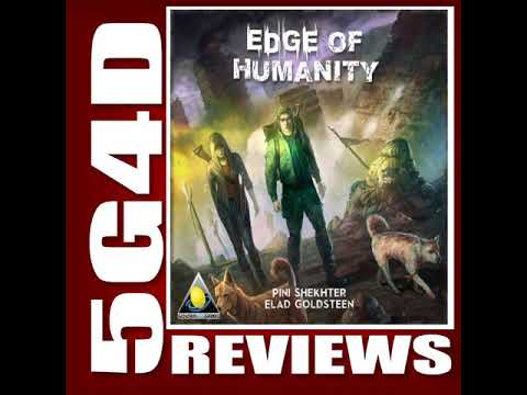 Edge of Humanity- A 5G4D Review