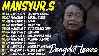 Download lagu 🎀 Mansyur.S | Lagu Dangdut Terbaik🎀  Mansyur S - Dangdut Lawas Nostalgia 🎀 Tajamnya Karang mp3